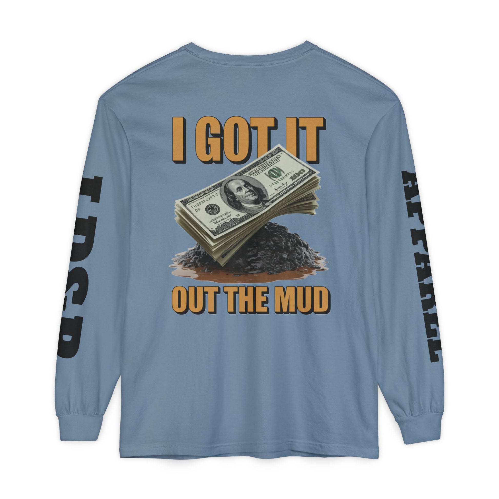 I Got It Out The Mud Long Sleeve T-Shirt LD&P APPAREL DESIGN