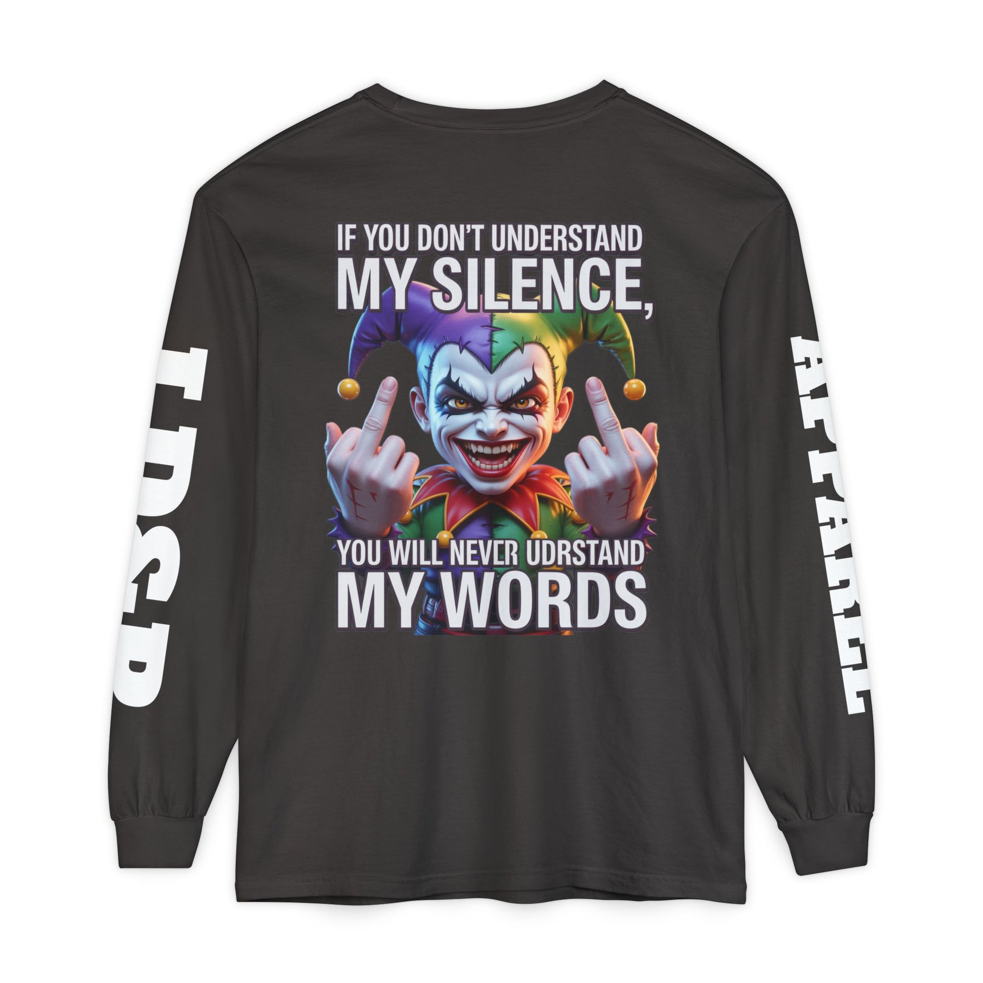 Understand my silence Garment-dyed Long Sleeve T-Shirt
