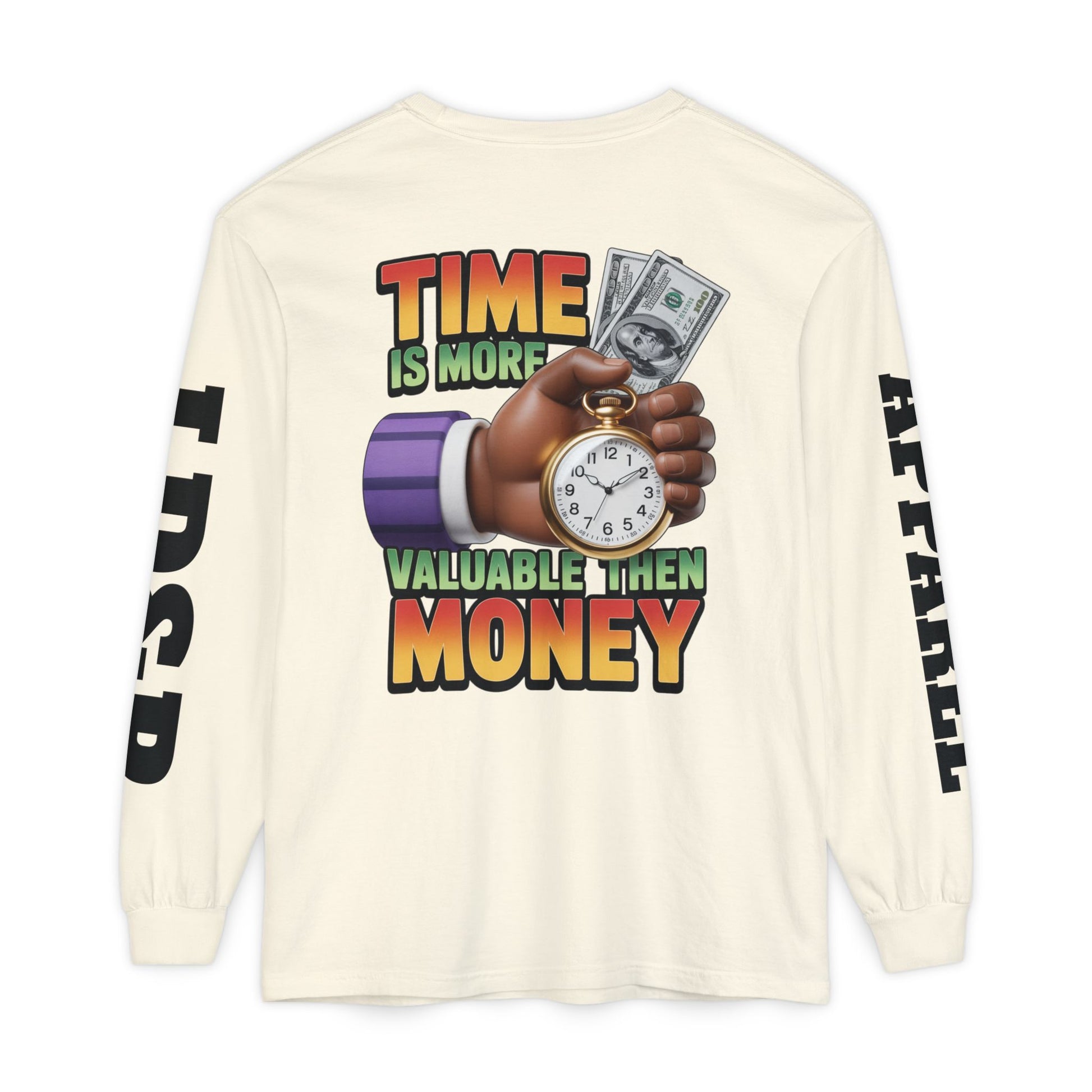 Time is more valuable than money Long Sleeve T-Shirt