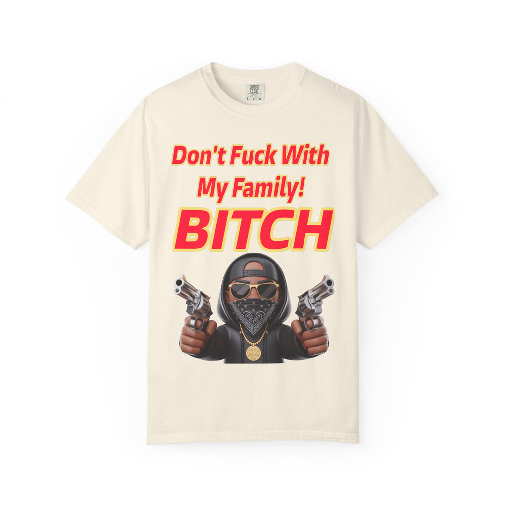 Unisex T-shirt - Don't Fuck with My Family Design