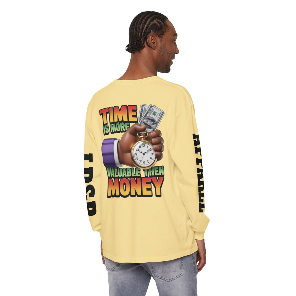 Time is more valuable than money Long Sleeve T-Shirt