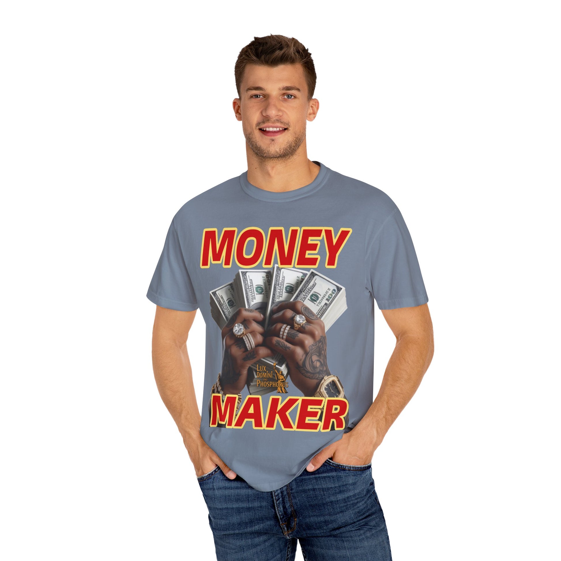 Money Maker T-Shirt - Unisex Garment-Dyed Tee