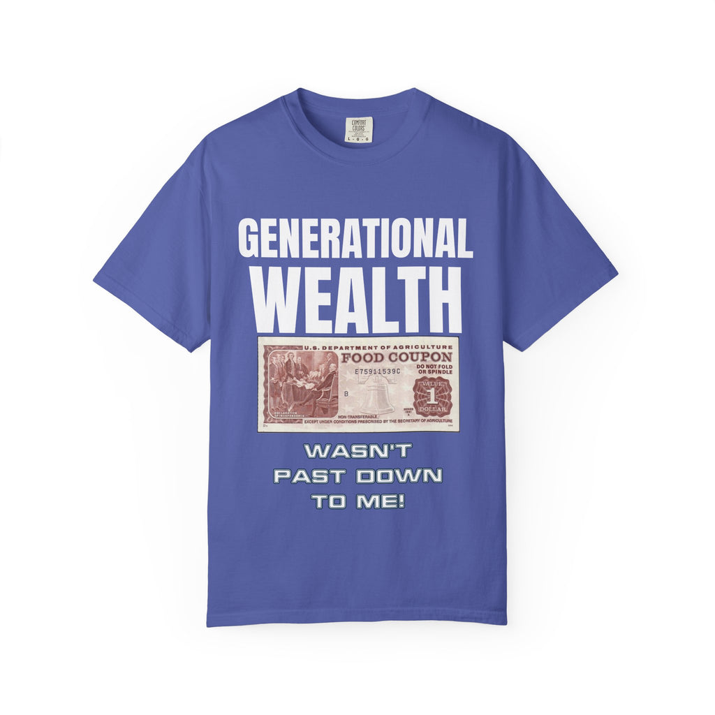 Garment-Dyed T-shirt Generational Wealth Tee