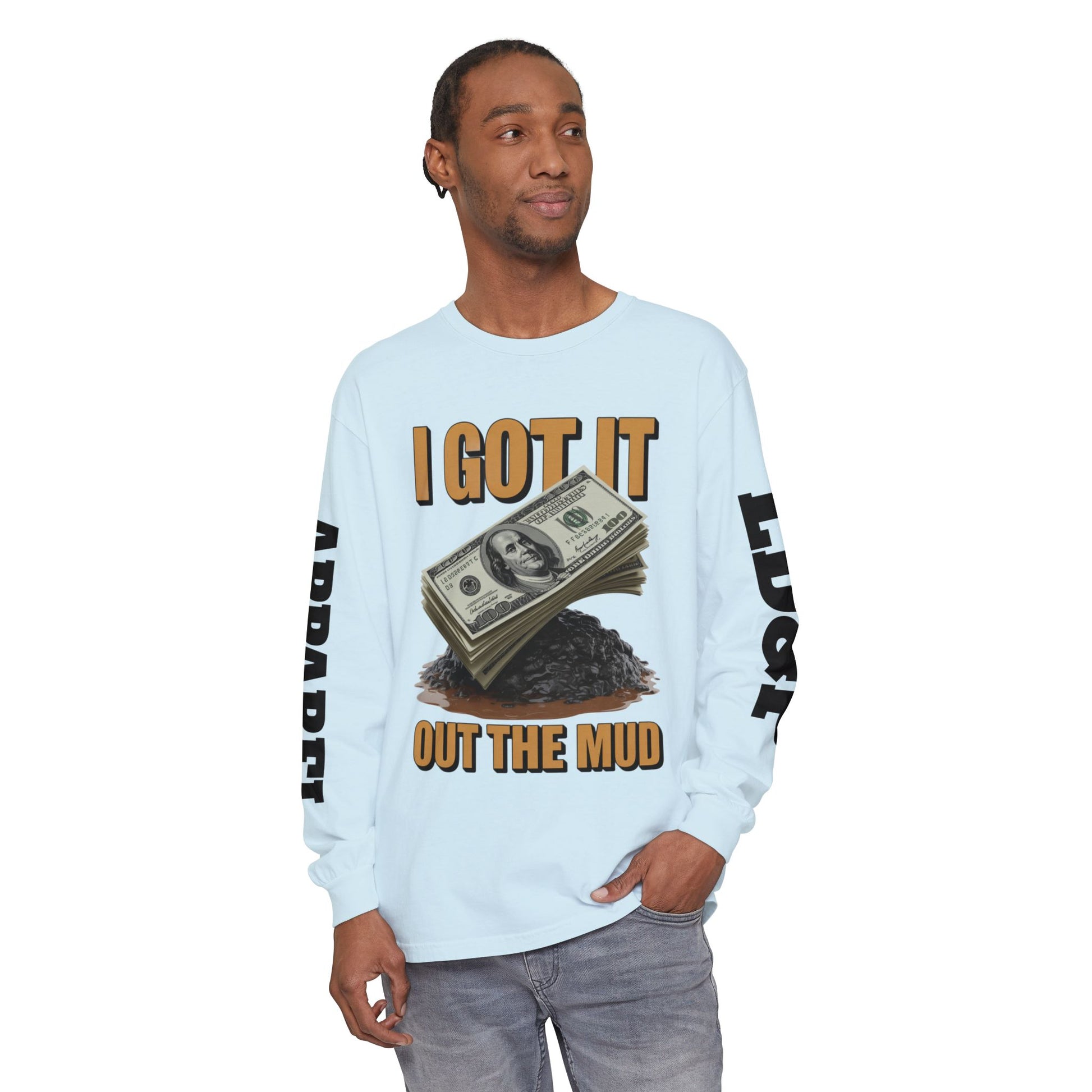 I Got It Out The Mud Long Sleeve T-Shirt LD&P APPAREL DESIGN