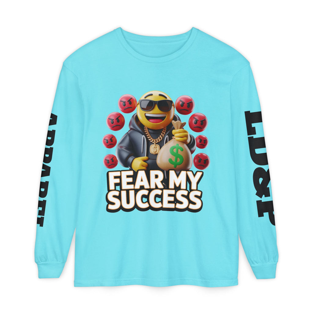 Fear My Success Long Sleeve T-Shirt