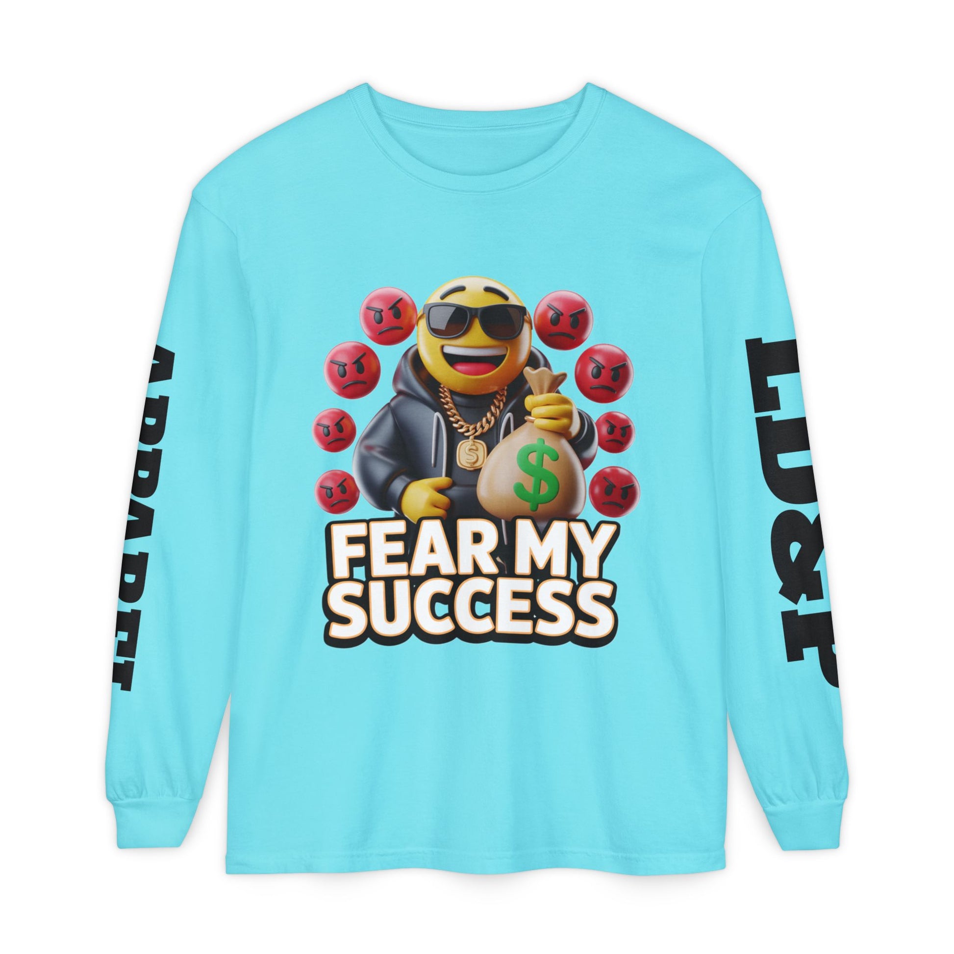 Fear My Success Long Sleeve T-Shirt