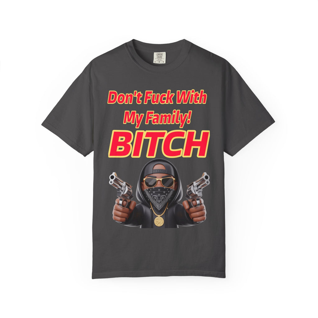 Unisex T-shirt - Don't Fuck with My Family Design