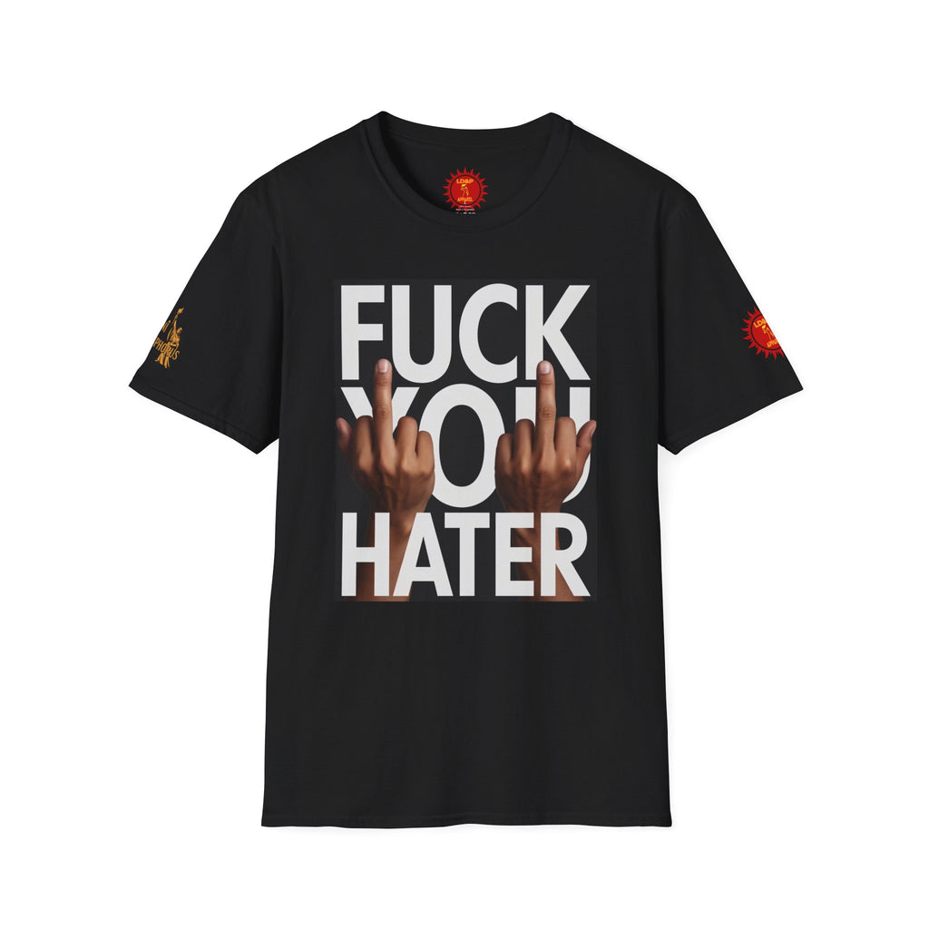 Fuck You Hater  LD&P APPAREL T‑Shirt