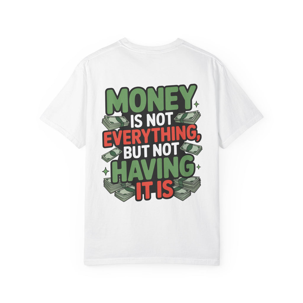 Garment-Dyed T-shirt Money Piece of Mind Design