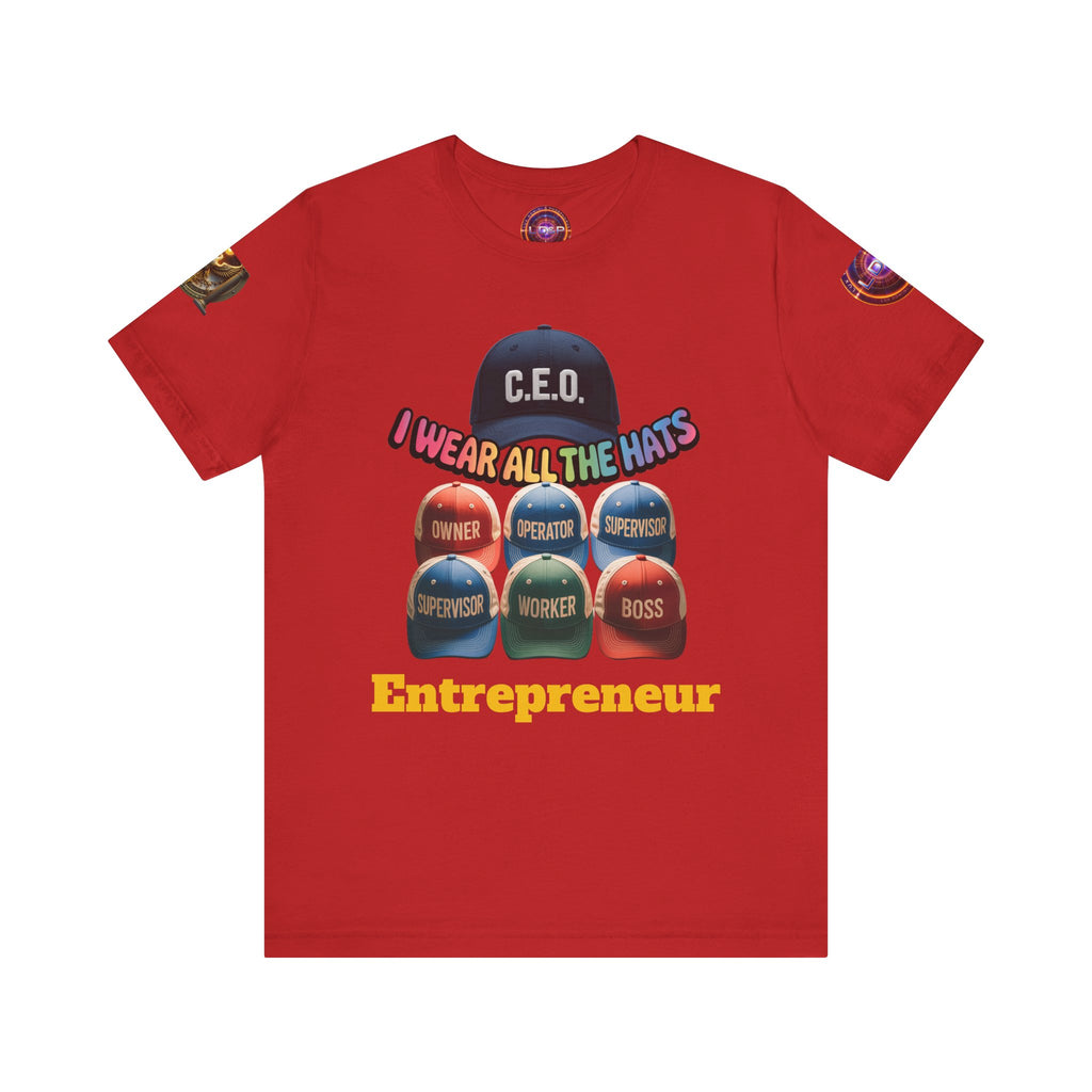 Entrepreneur Hat Unisex Tee - I Wear All The Hats Design