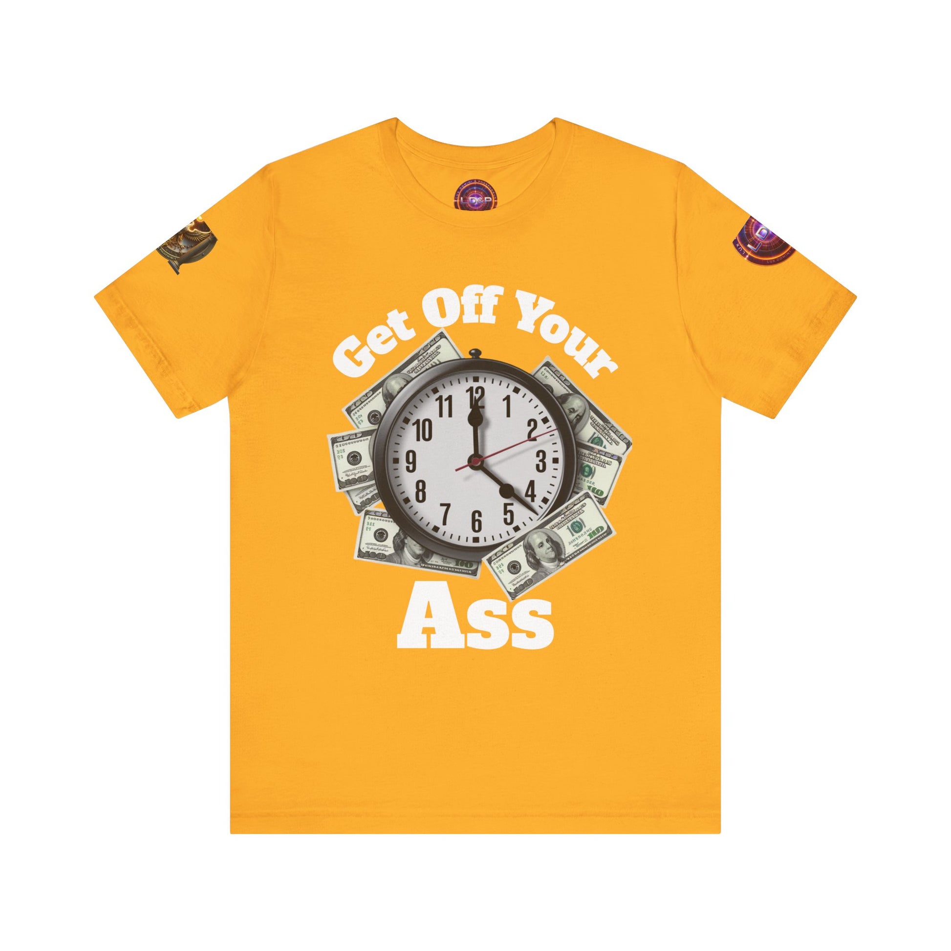 Motivational Unisex Tee - 'Get Off Your Ass'