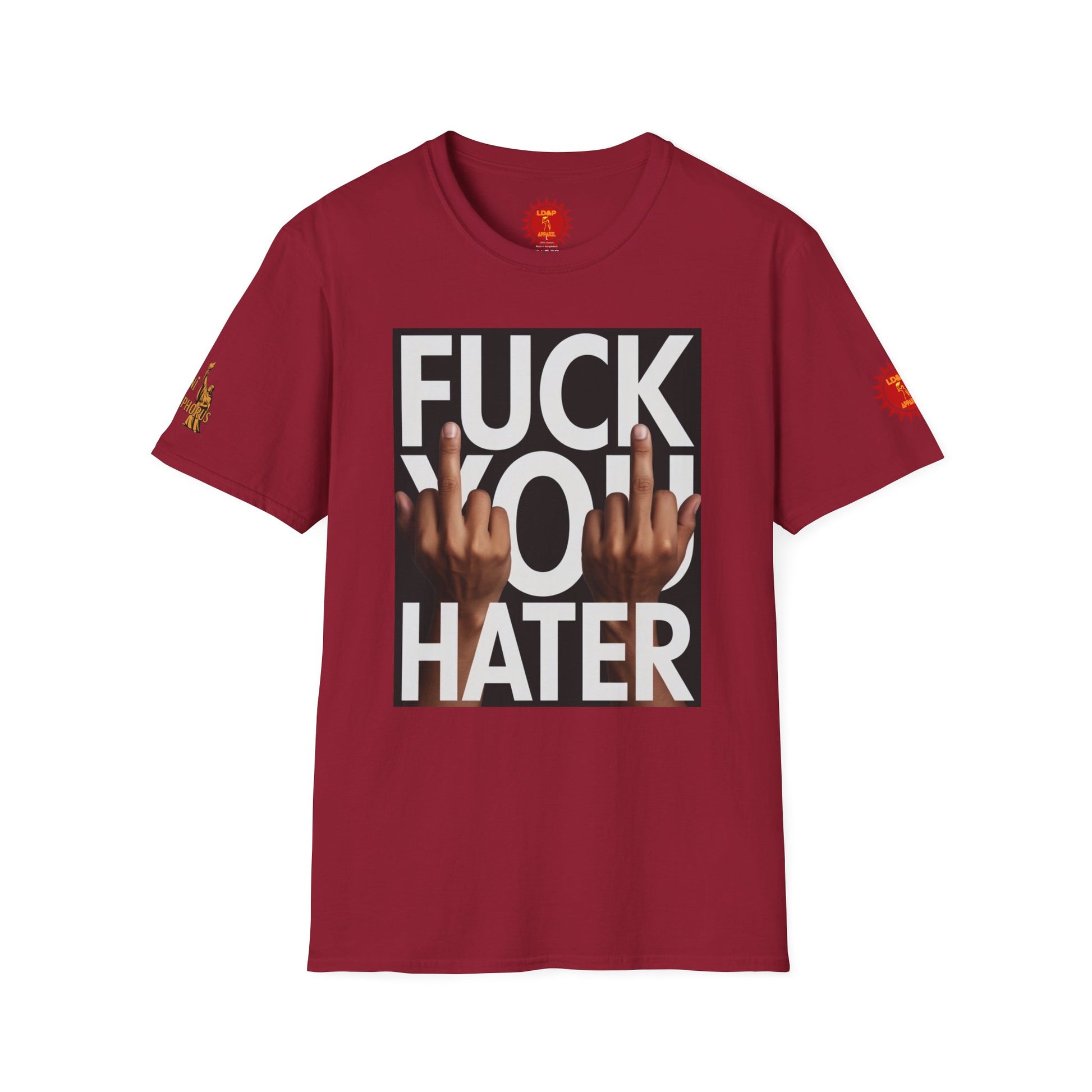 Fuck You Hater  LD&P APPAREL T‑Shirt