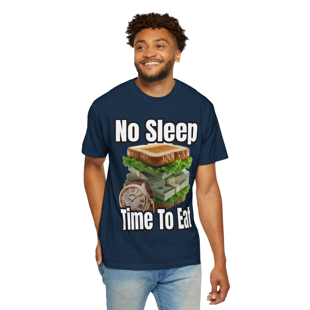 Garment-Dyed T-shirt - No Sleep, Time to Eat