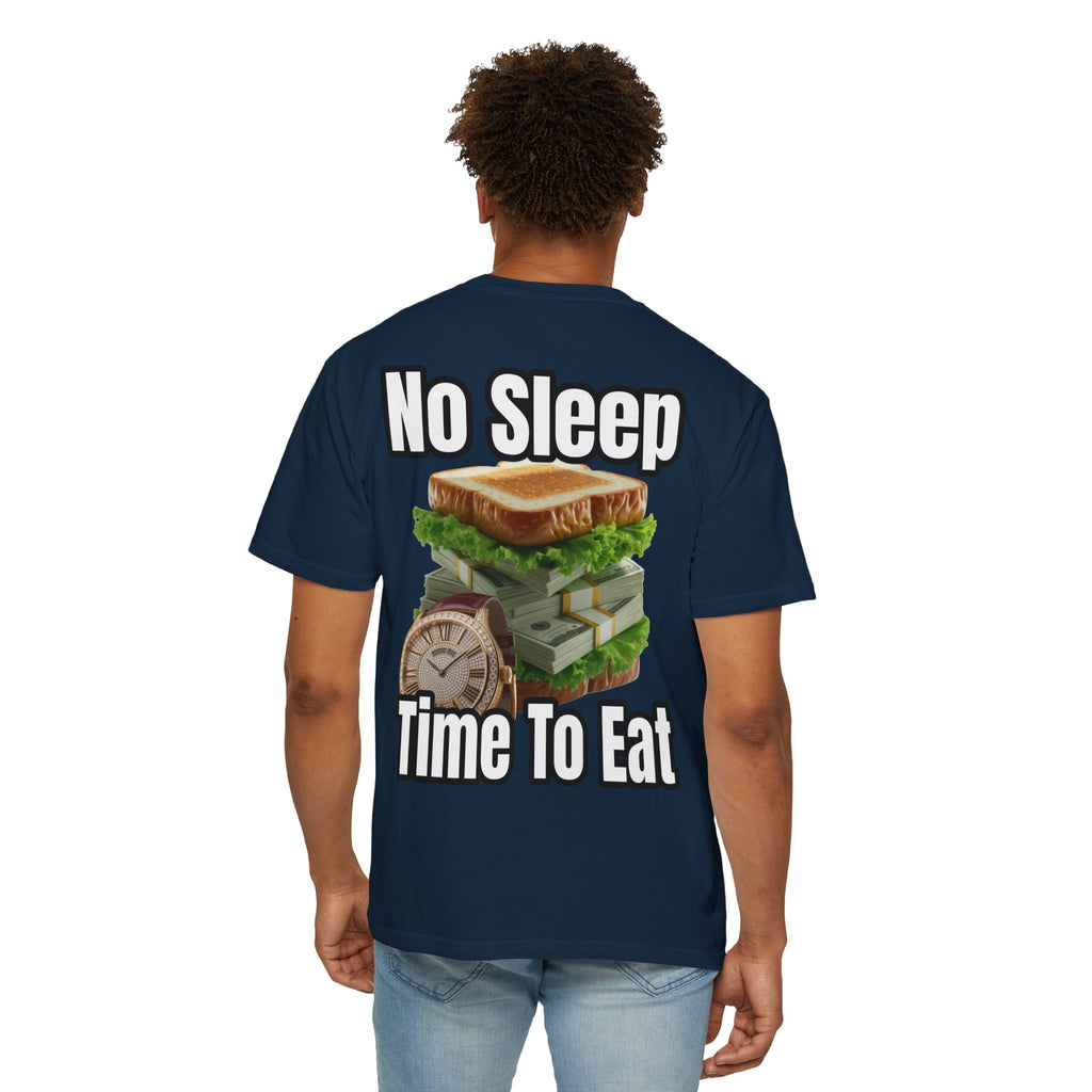 Garment-Dyed T-shirt - No Sleep, Time to Eat