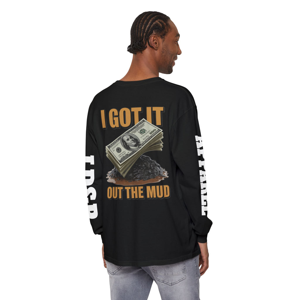 I Got It Out The Mud Long Sleeve T-Shirt LD&P APPAREL DESIGN