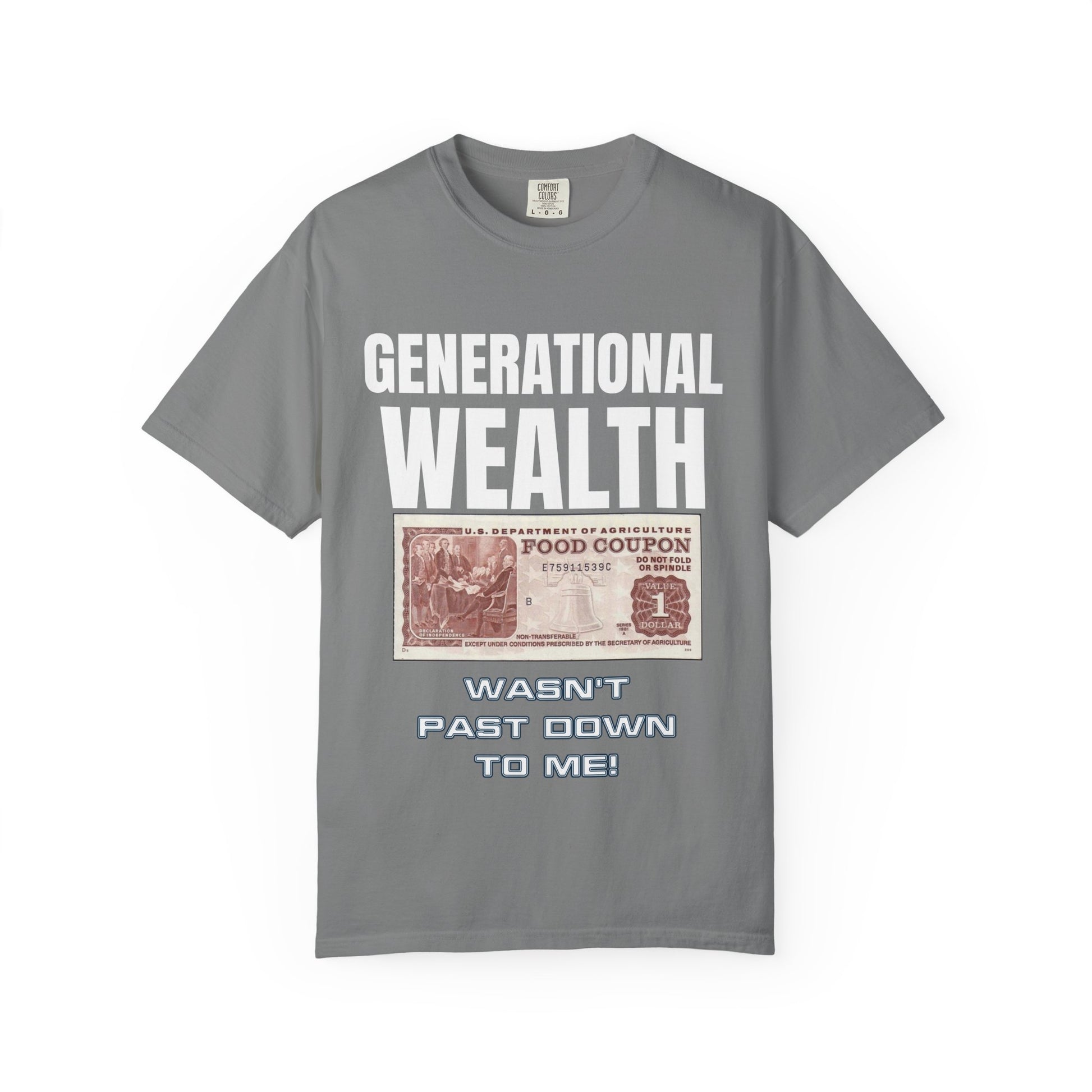 Garment-Dyed T-shirt Generational Wealth Tee