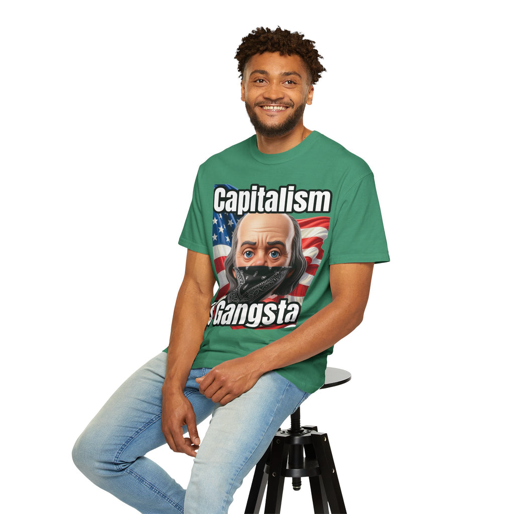 Garment-Dyed T-shirt capitalism is Gangsta