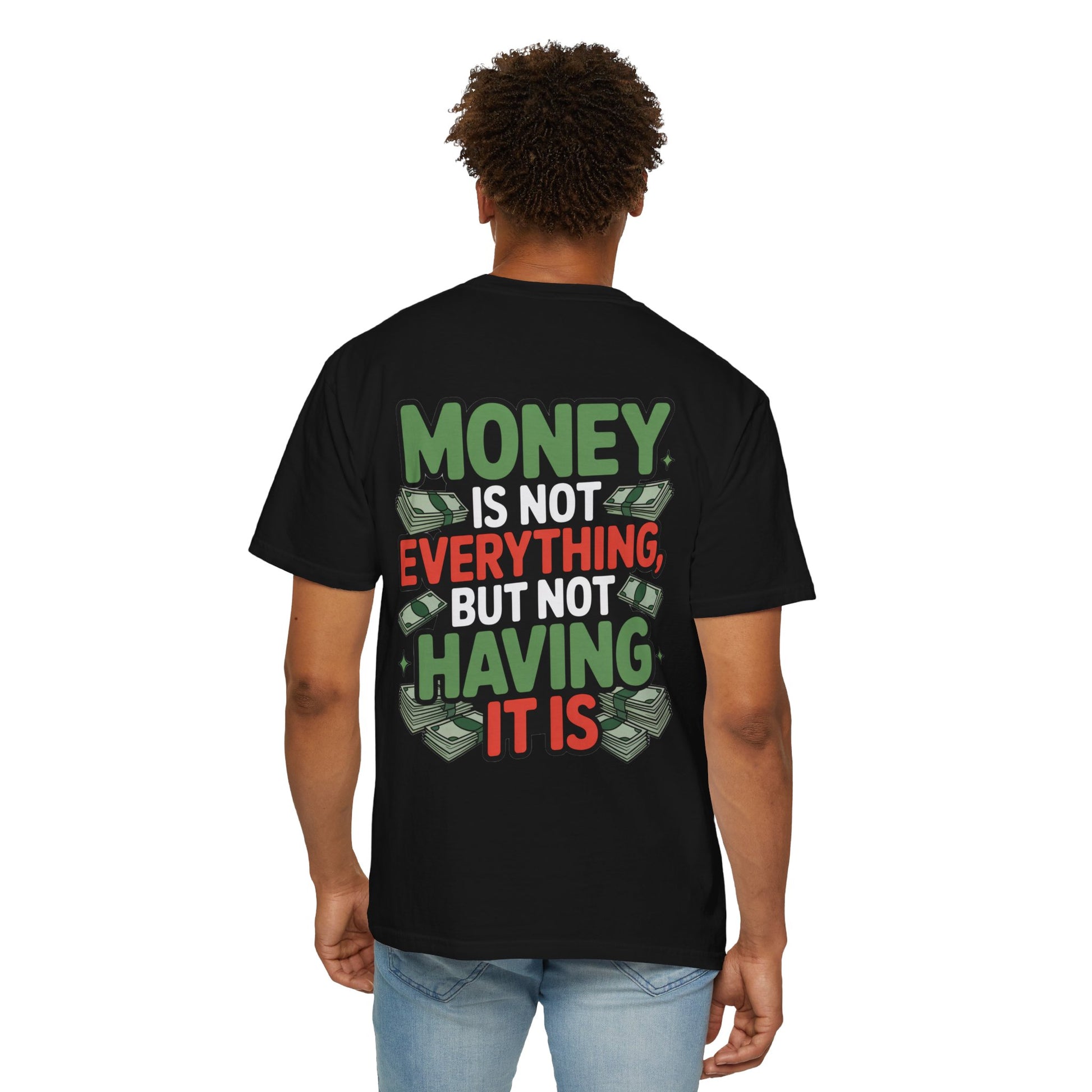 Garment-Dyed T-shirt Money Piece of Mind Design