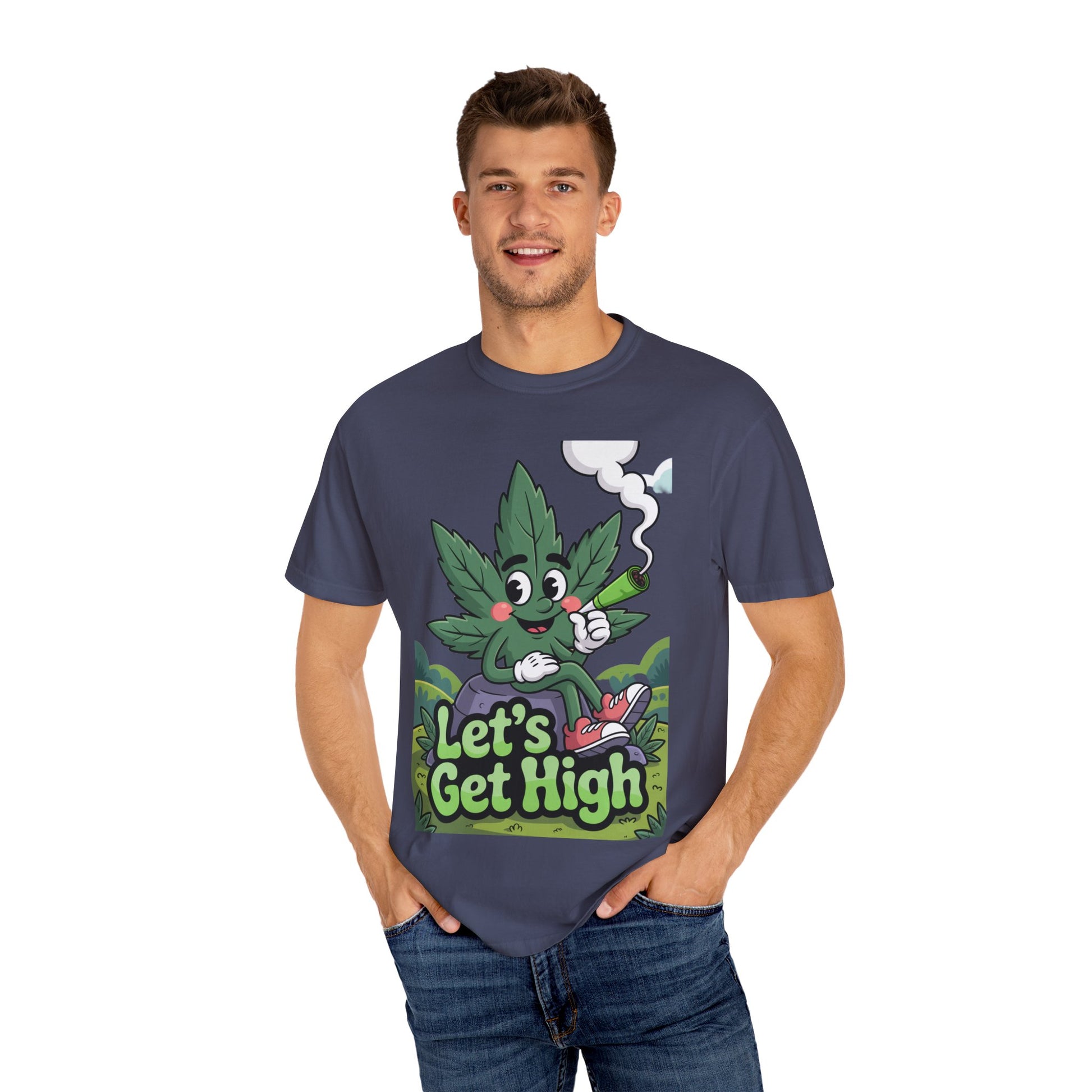 Garment-Dyed T-shirt Let's Get High Unisex Tee