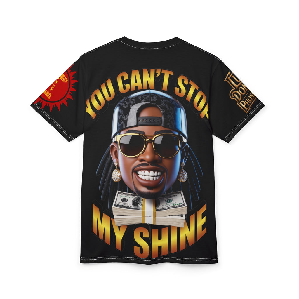 Tee: You Can't Stop My Shine