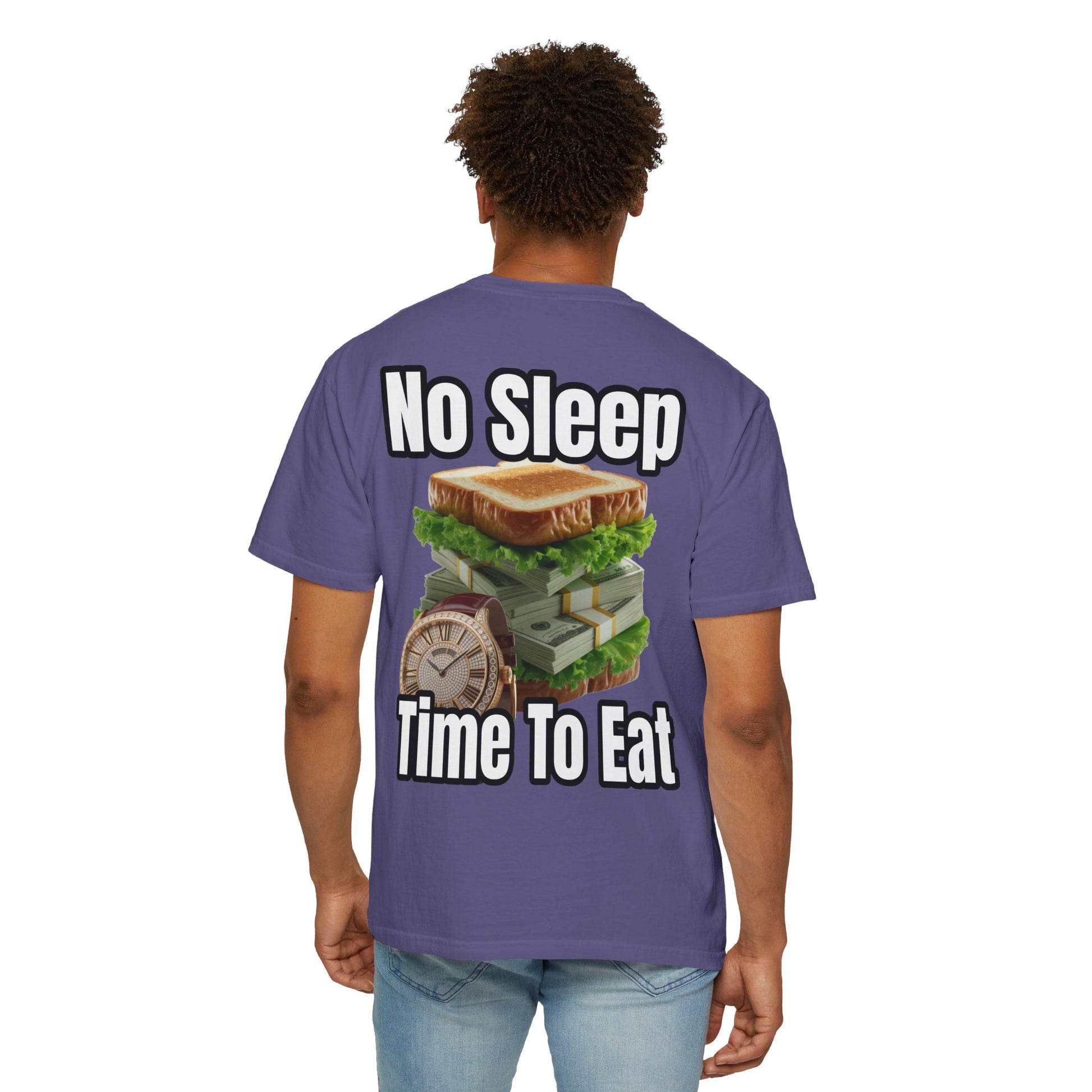 Garment-Dyed T-shirt - No Sleep, Time to Eat