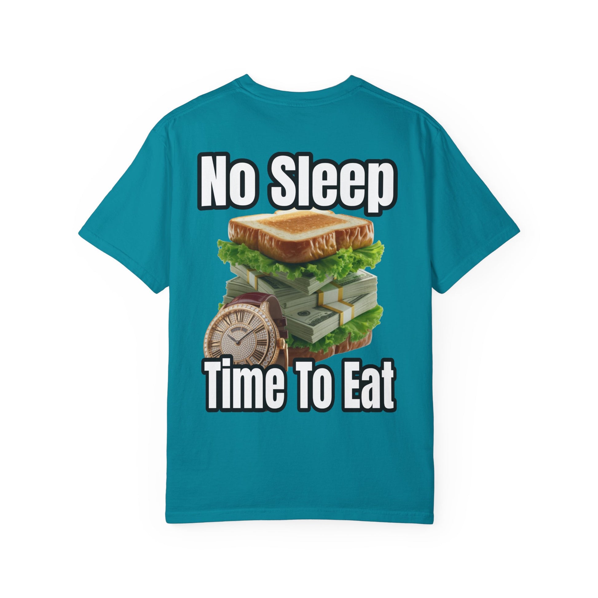 Garment-Dyed T-shirt - No Sleep, Time to Eat