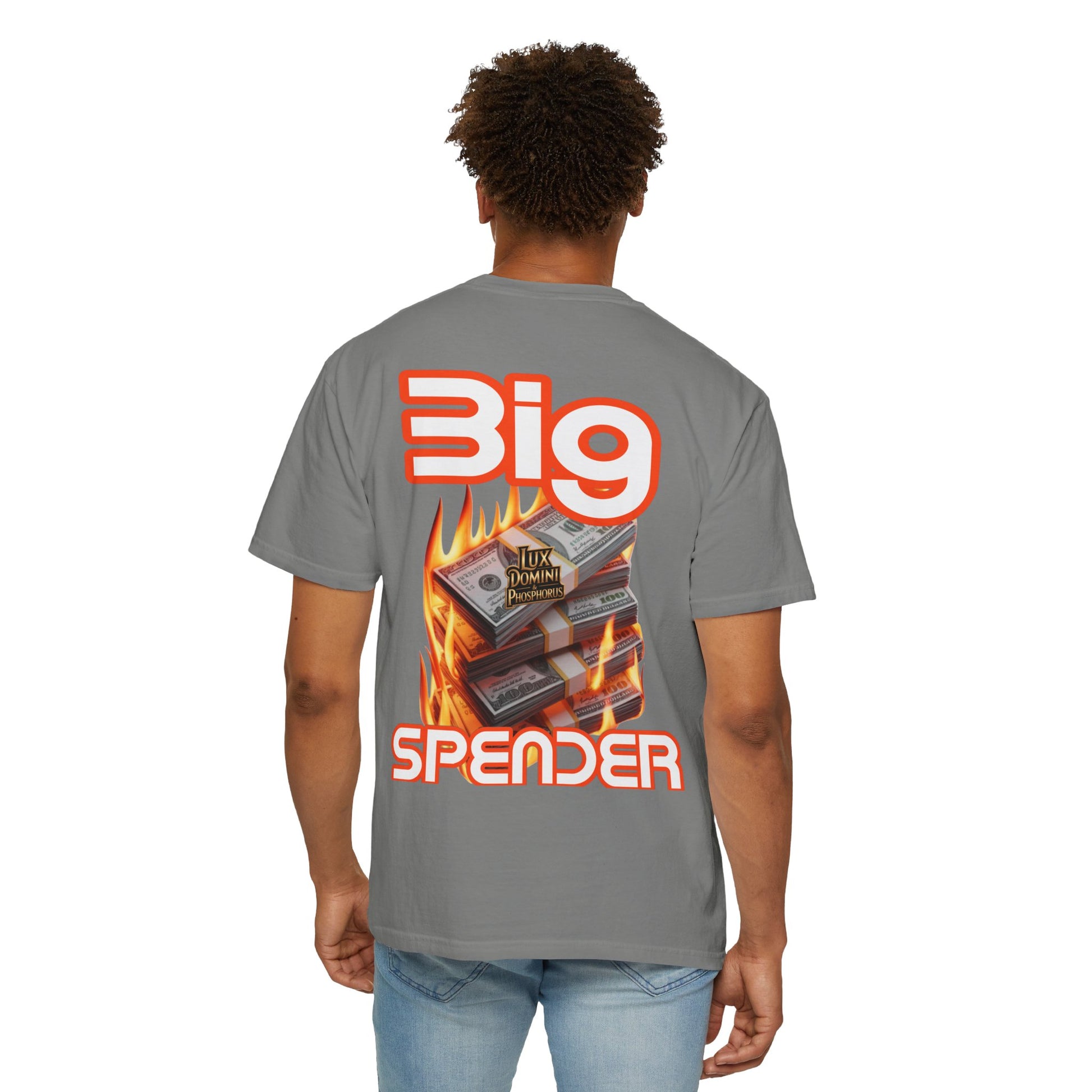 T-Shirt Big Spender Text Unisex Garment-Dyed Tee