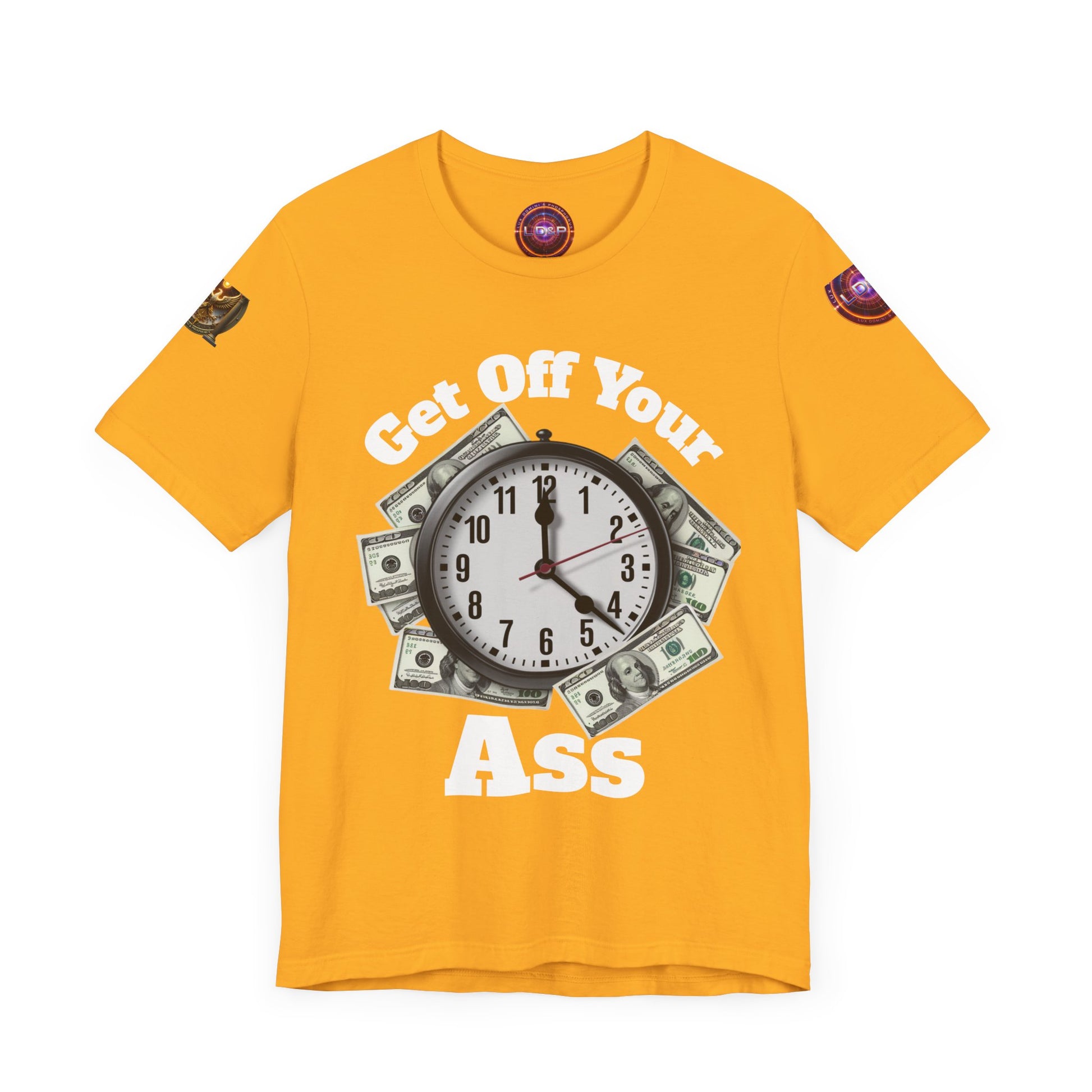Motivational Unisex Tee - 'Get Off Your Ass'