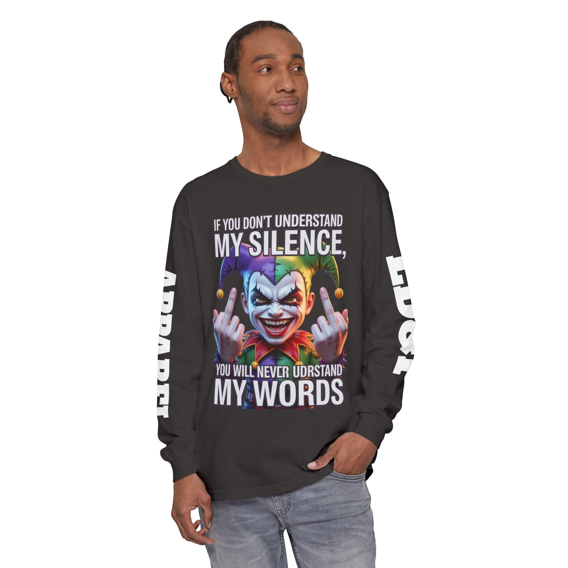 Understand my silence Garment-dyed Long Sleeve T-Shirt