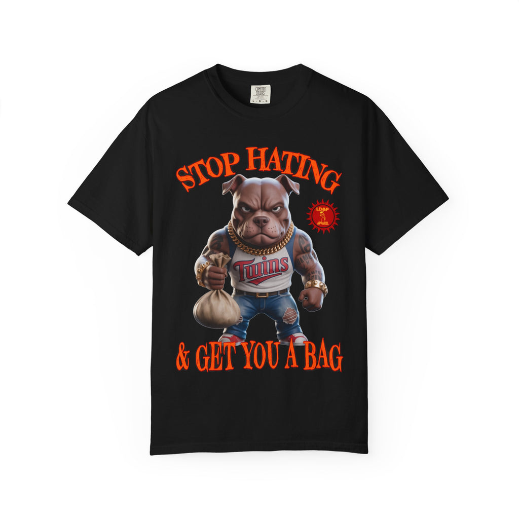 Stop Hating T-shirt
