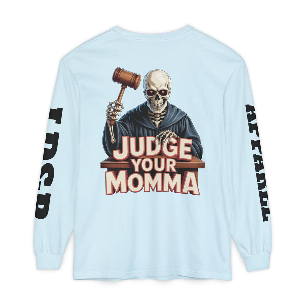 Judge Your Momma Long Sleeve T-Shirt