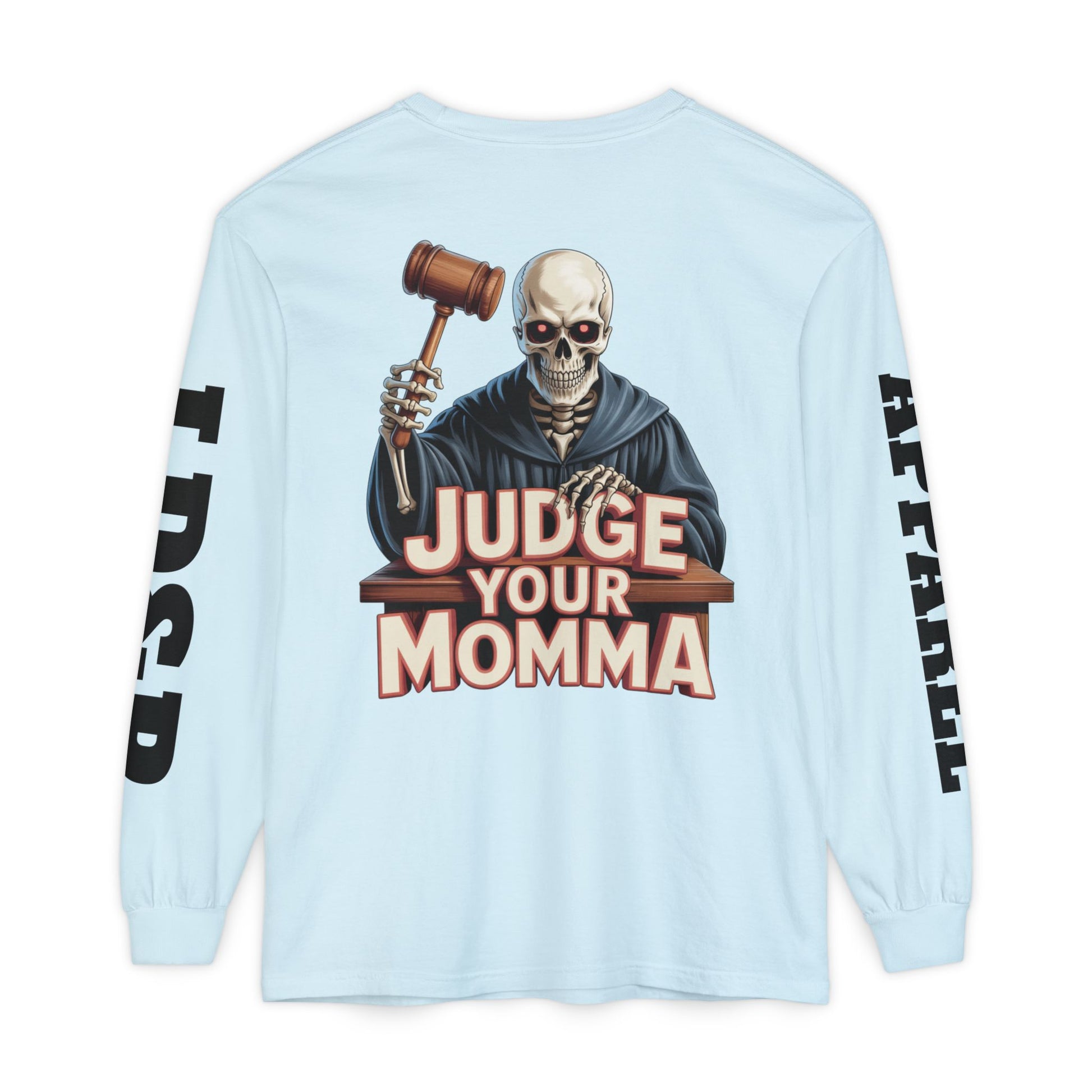 Judge Your Momma Long Sleeve T-Shirt