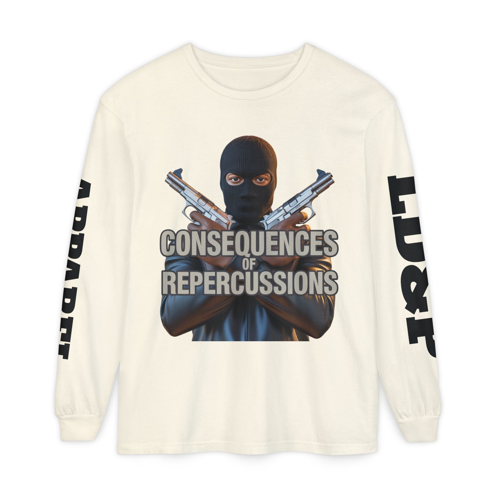 Long Sleeve T-Shirt Consciousness of Repercussions