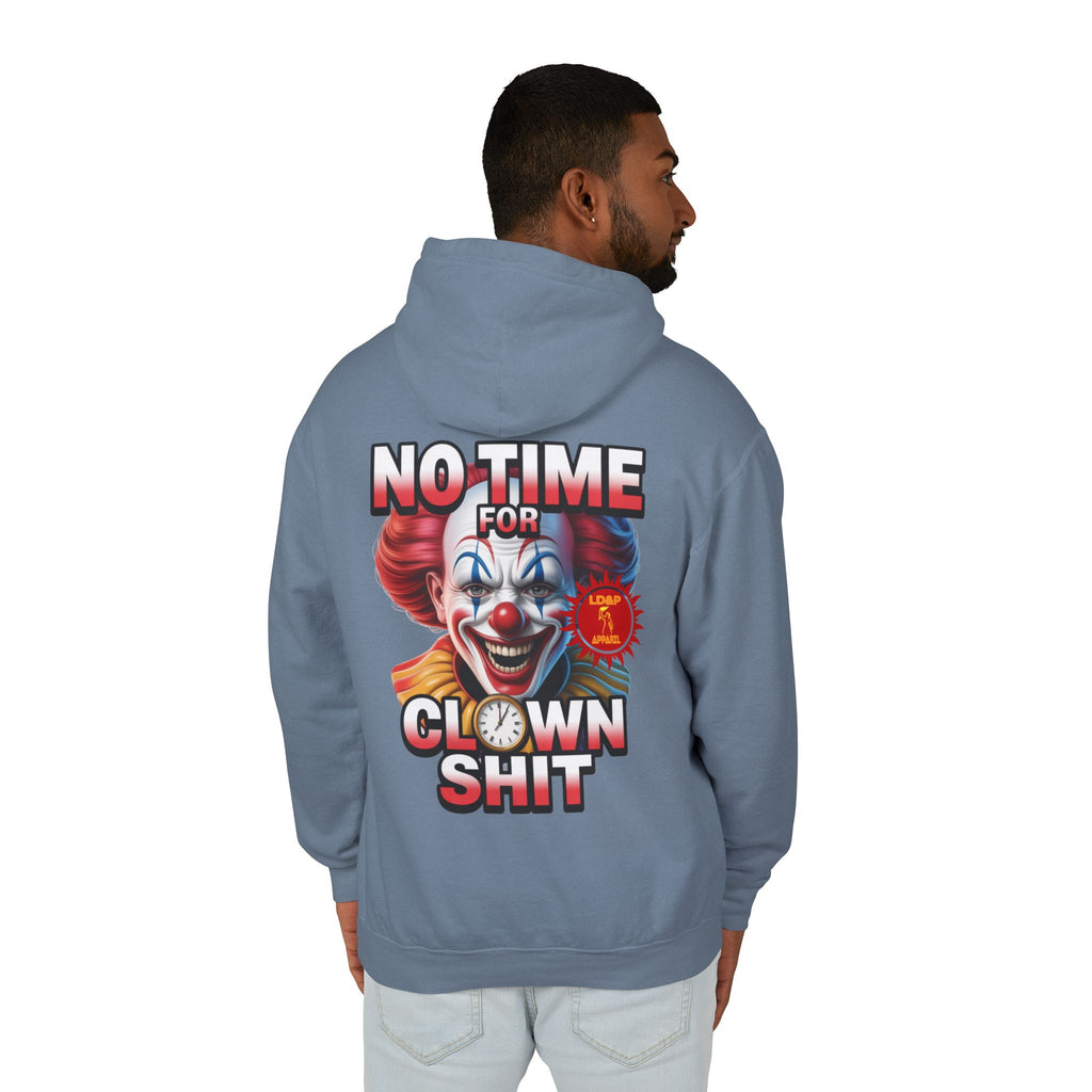No Time For Clown Shit Hoodie