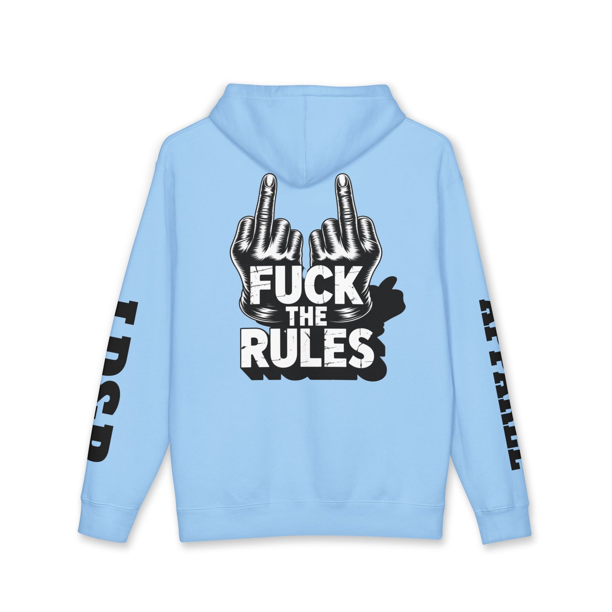 Hooded Sweatshirt - 'Fuck The Rules' Bold Graphic Design