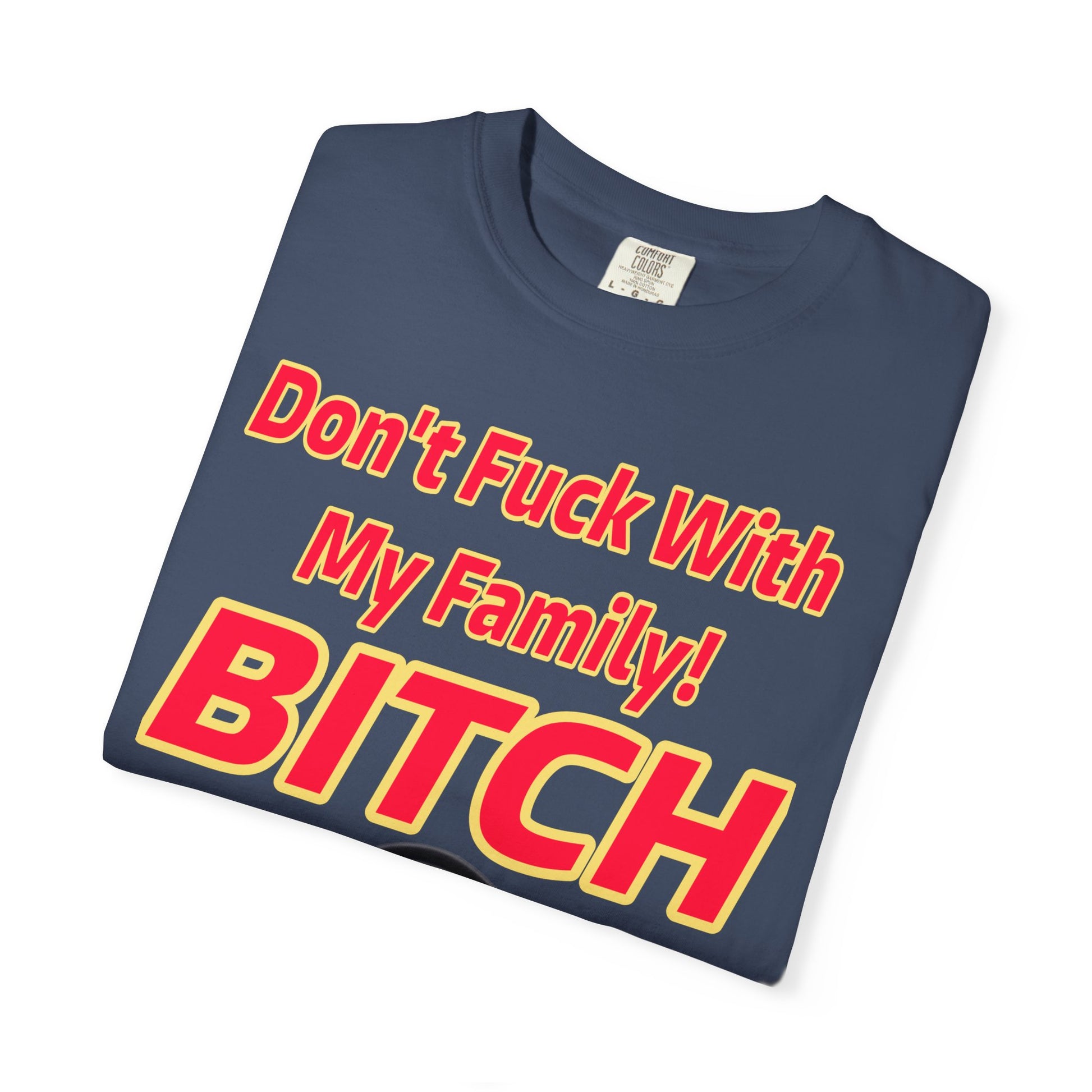 Unisex T-shirt - Don't Fuck with My Family Design