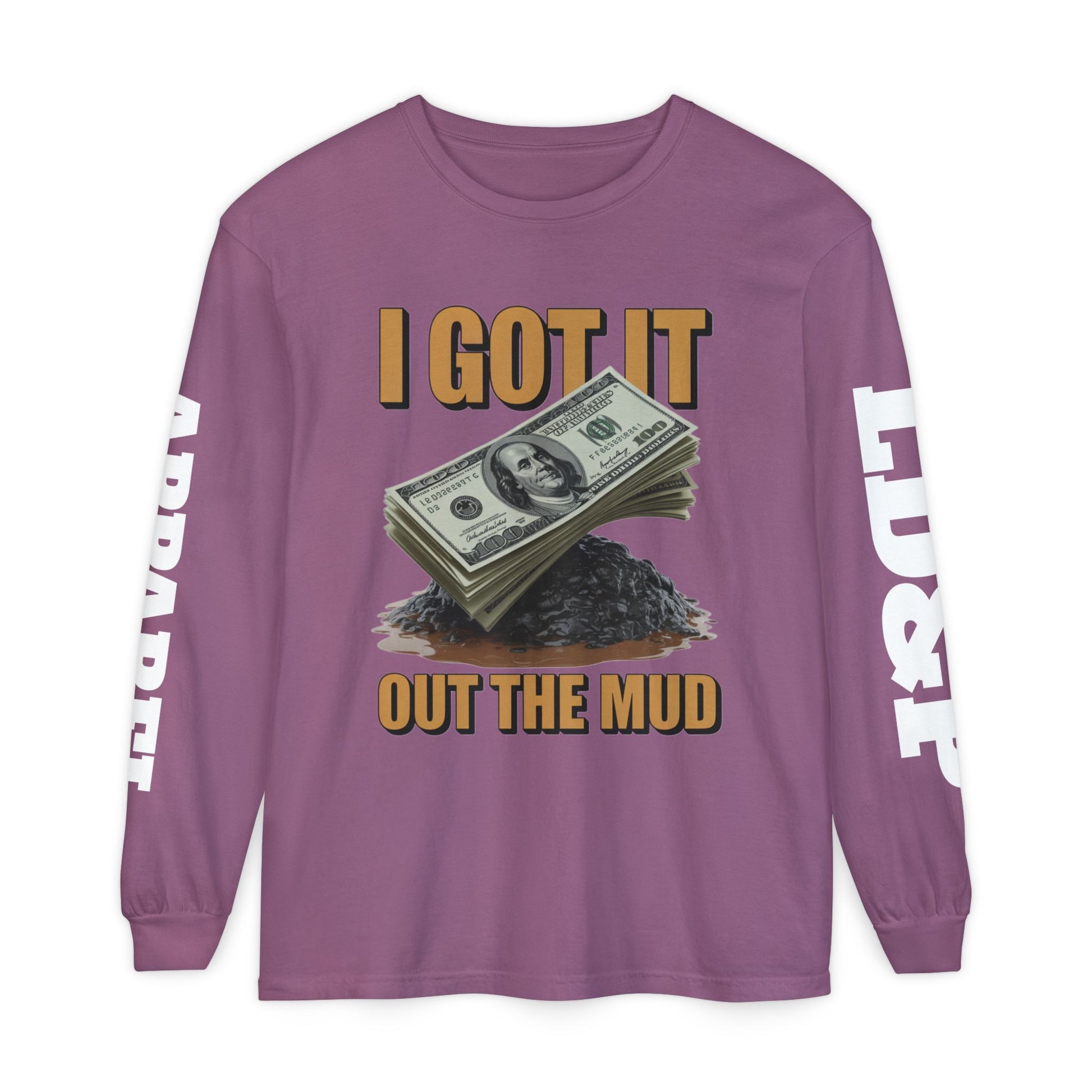 I Got It Out The Mud Long Sleeve T-Shirt LD&P APPAREL DESIGN