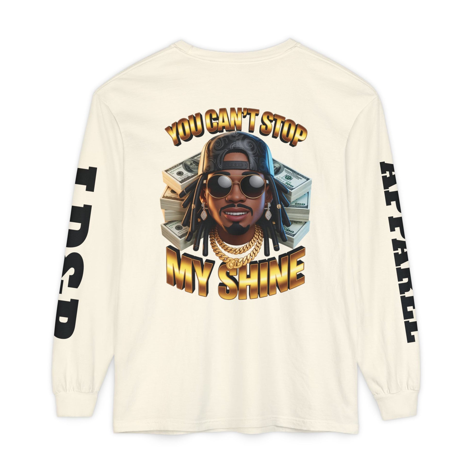 'You can't stop my shine ' Long Sleeve T-Shirt