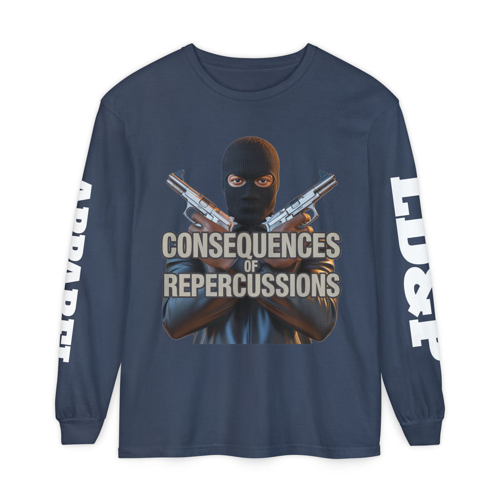 Long Sleeve T-Shirt Consciousness of Repercussions