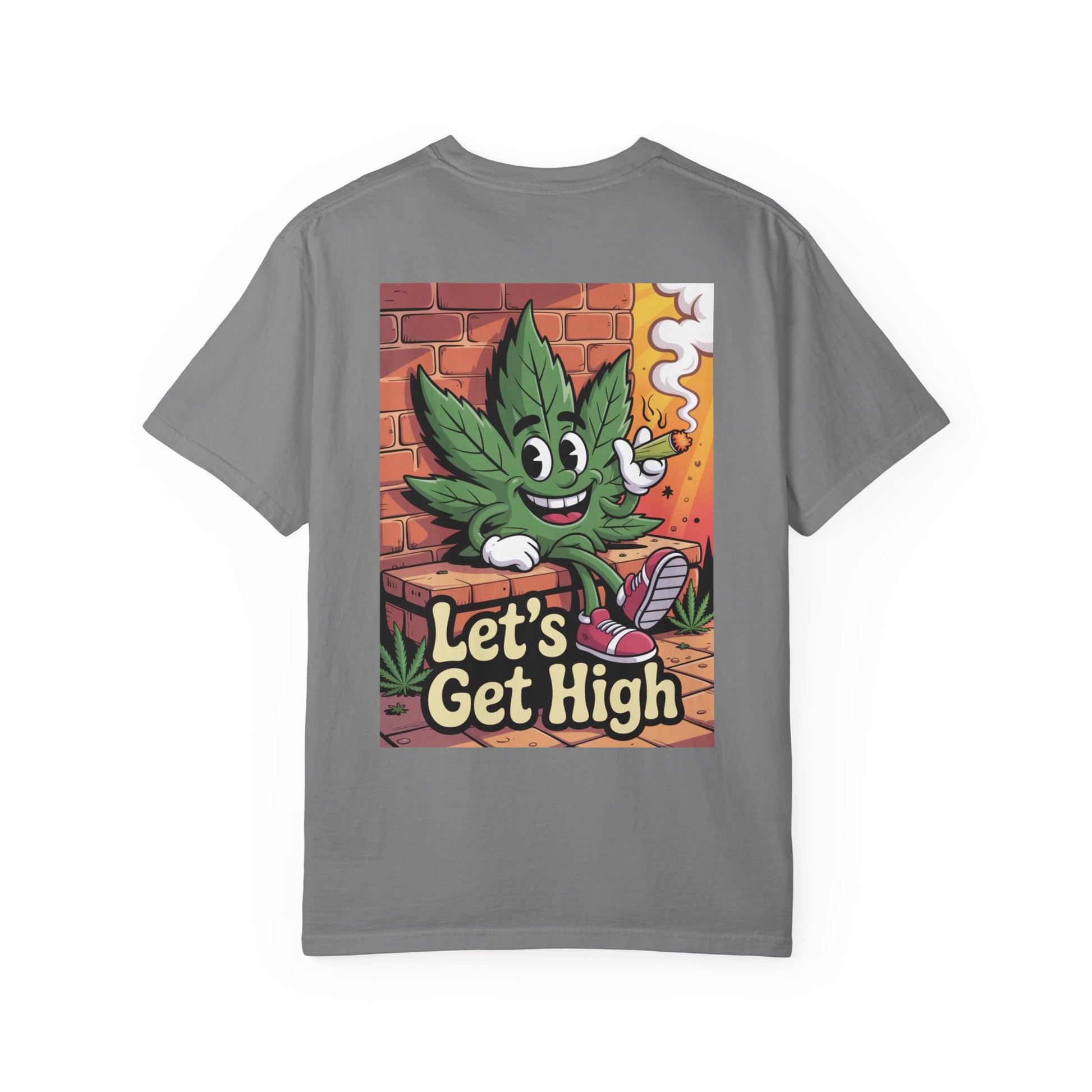 Garment-Dyed T-shirt Let's Get High Unisex Tee