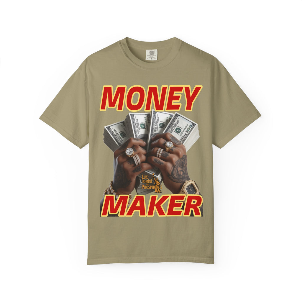 Money Maker T-Shirt - Unisex Garment-Dyed Tee