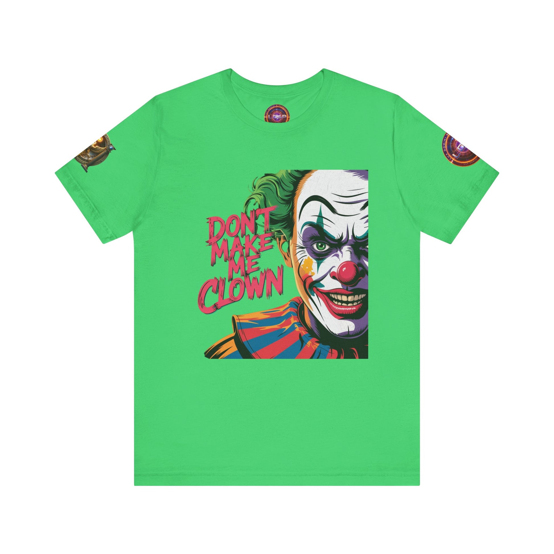 Clown Tee - Don't make me clown - Unisex T-Shirt