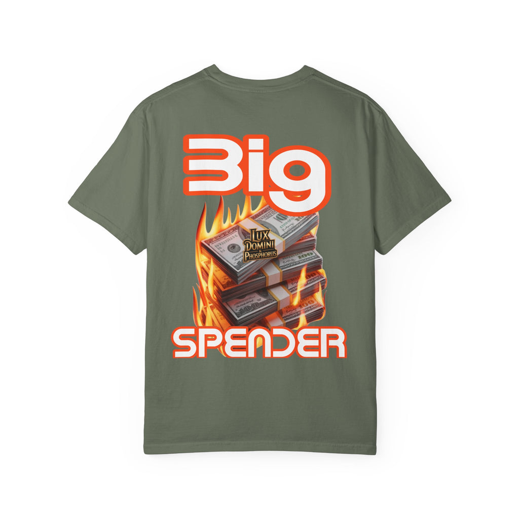 T-Shirt Big Spender Text Unisex Garment-Dyed Tee