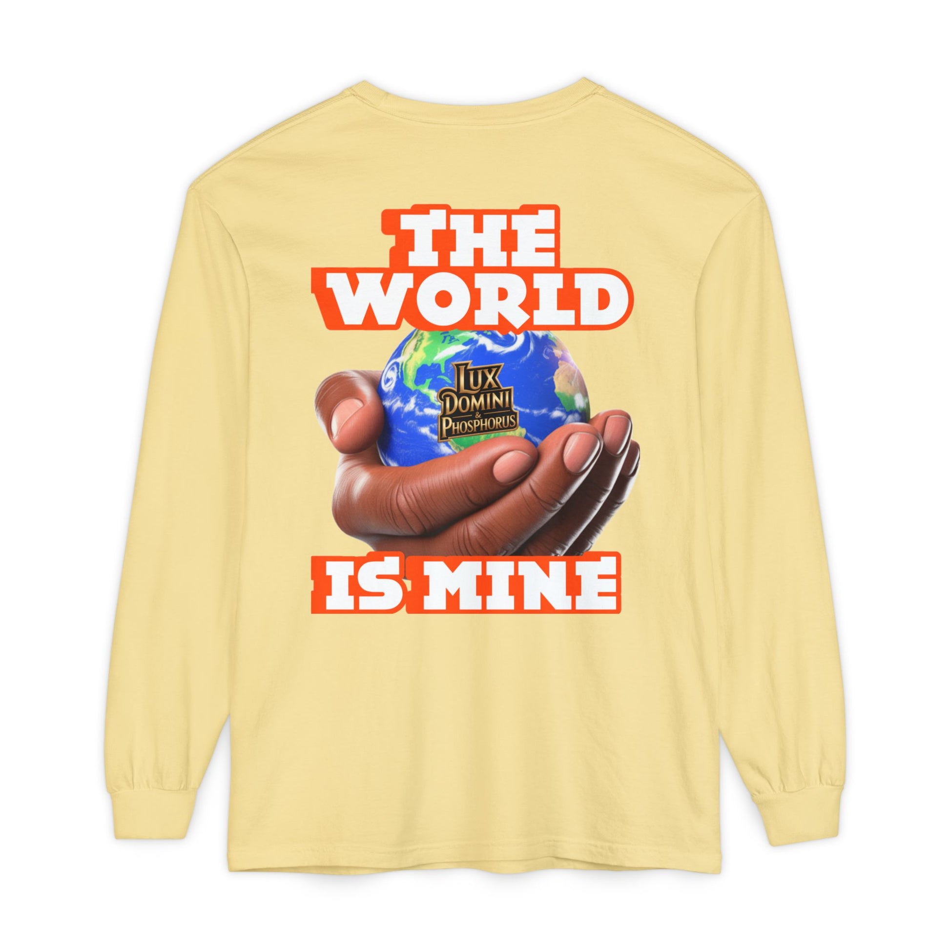 Garment-dyed Long Sleeve T-Shirt - The World Is Mine