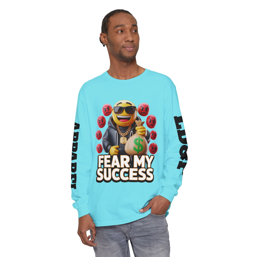 Fear My Success Long Sleeve T-Shirt
