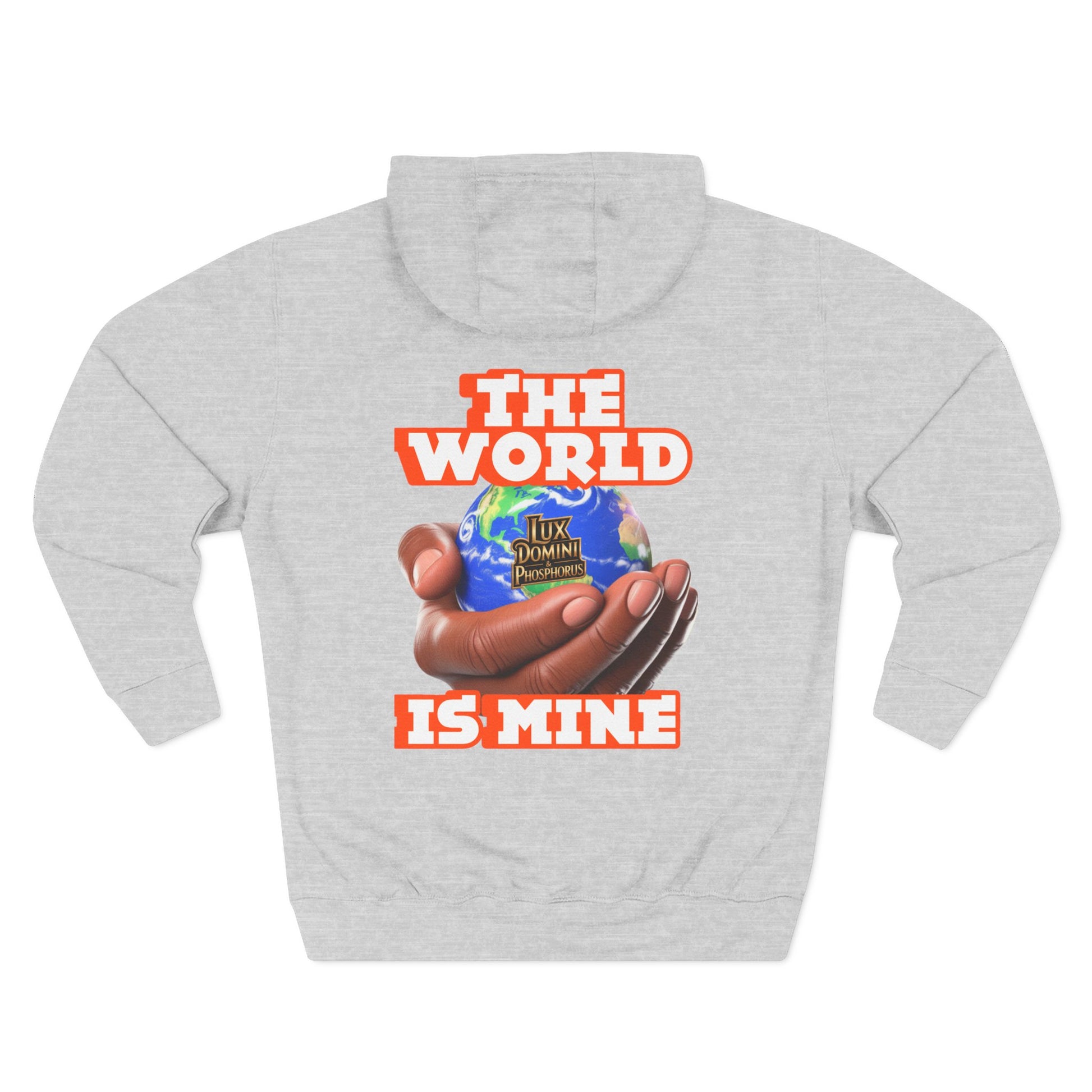Hoodie - Lux Domini and Phosphorus The World Is Mine Design
