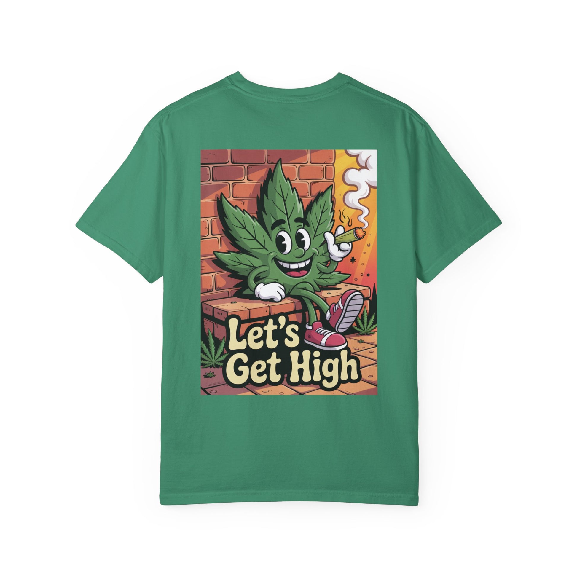 Garment-Dyed T-shirt Let's Get High Unisex Tee