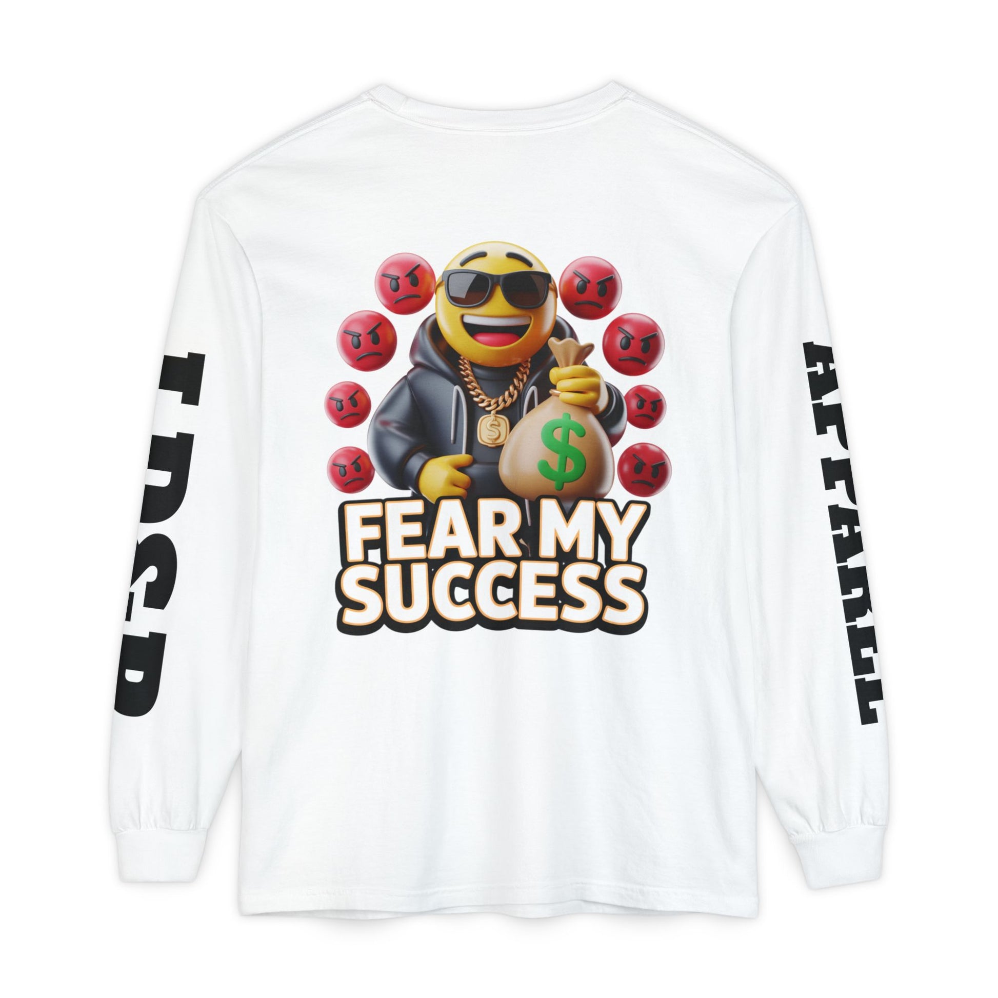 Fear My Success Long Sleeve T-Shirt