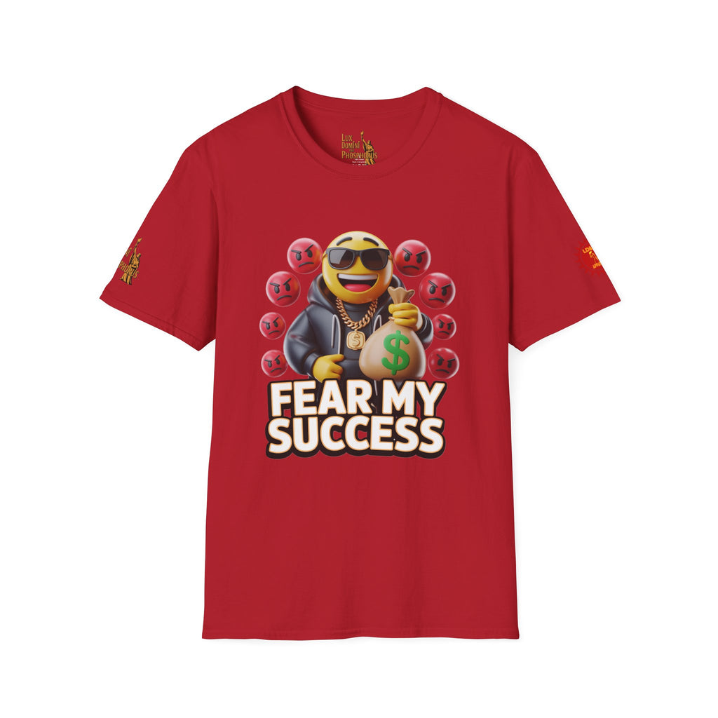 Fear My Success T-Shirt