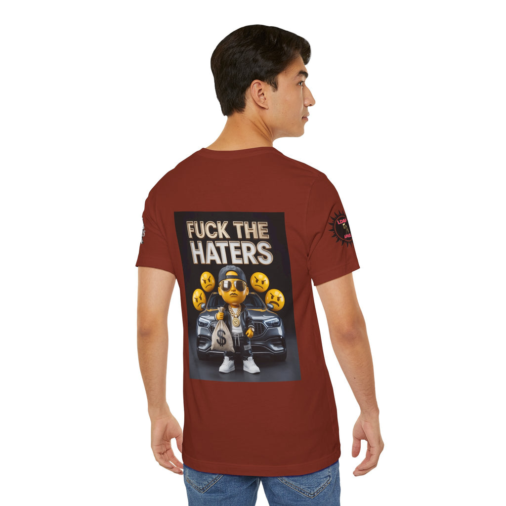 Fuck the Haters Unisex Tee - Bold Graphic Motivational Shirt